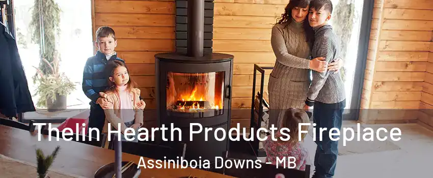  Thelin Hearth Products Fireplace Assiniboia Downs - MB