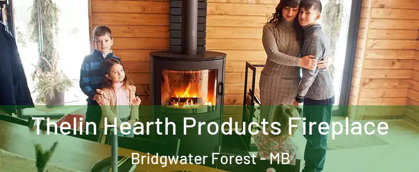  Thelin Hearth Products Fireplace Bridgwater Forest - MB