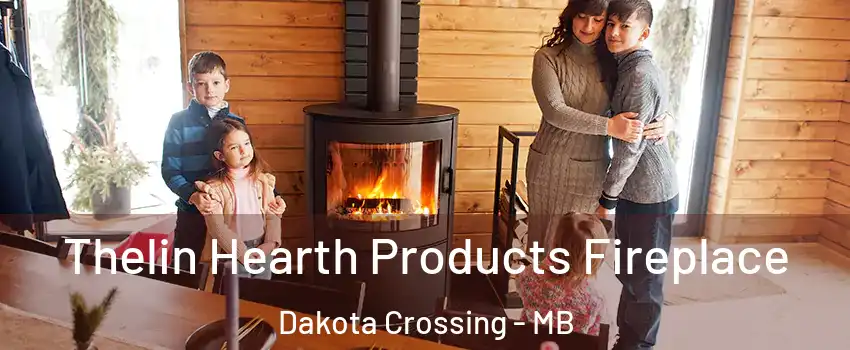  Thelin Hearth Products Fireplace Dakota Crossing - MB