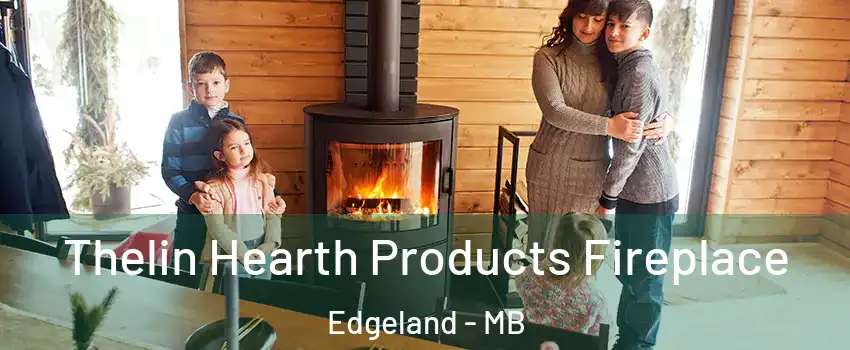  Thelin Hearth Products Fireplace Edgeland - MB