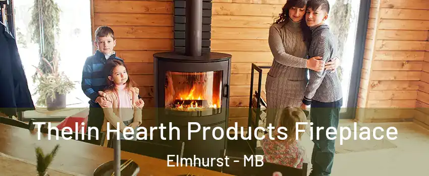  Thelin Hearth Products Fireplace Elmhurst - MB
