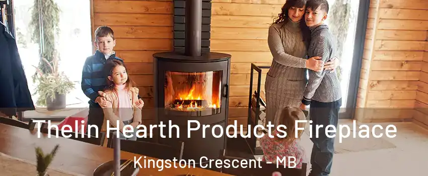  Thelin Hearth Products Fireplace Kingston Crescent - MB