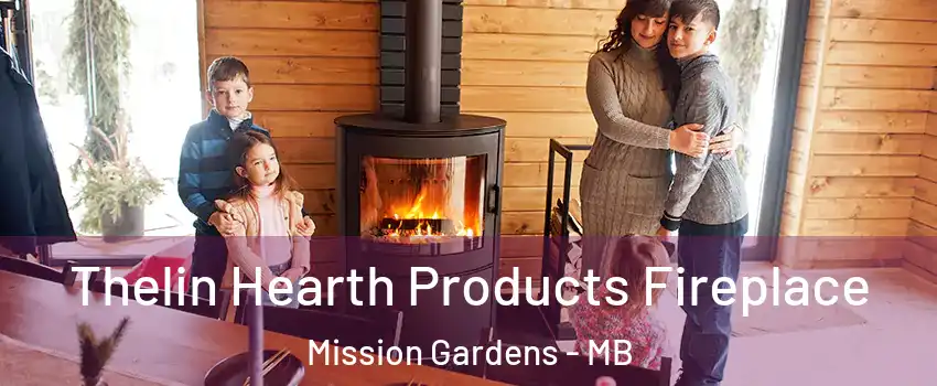  Thelin Hearth Products Fireplace Mission Gardens - MB