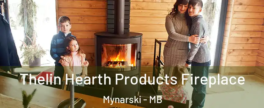 Thelin Hearth Products Fireplace Mynarski - MB