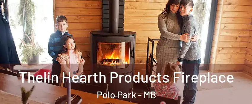  Thelin Hearth Products Fireplace Polo Park - MB