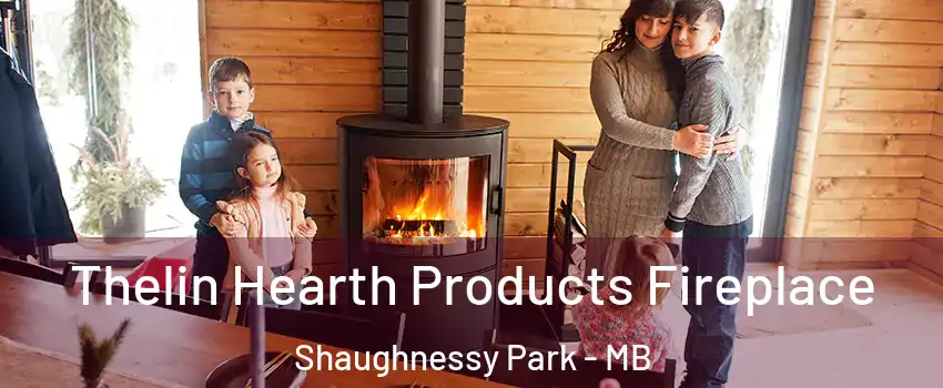  Thelin Hearth Products Fireplace Shaughnessy Park - MB