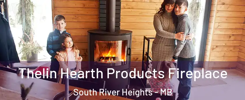  Thelin Hearth Products Fireplace South River Heights - MB