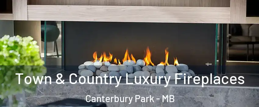  Town & Country Luxury Fireplaces Canterbury Park - MB