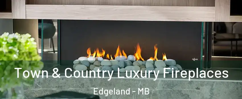  Town & Country Luxury Fireplaces Edgeland - MB