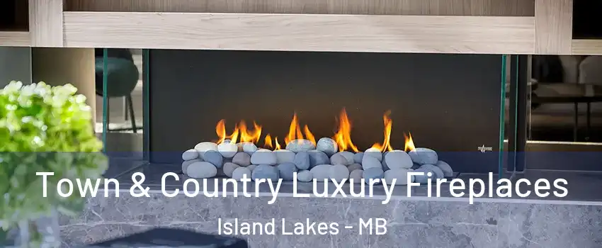  Town & Country Luxury Fireplaces Island Lakes - MB