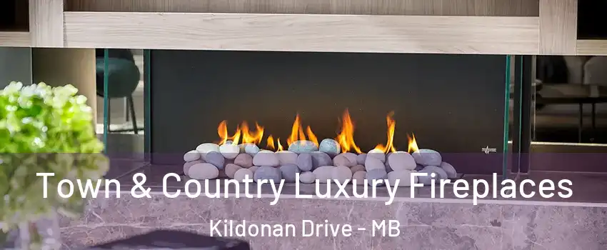  Town & Country Luxury Fireplaces Kildonan Drive - MB