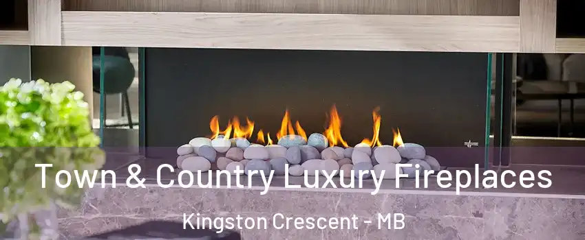  Town & Country Luxury Fireplaces Kingston Crescent - MB
