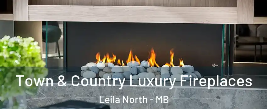  Town & Country Luxury Fireplaces Leila North - MB