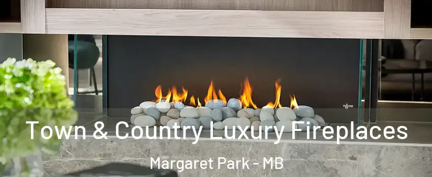  Town & Country Luxury Fireplaces Margaret Park - MB