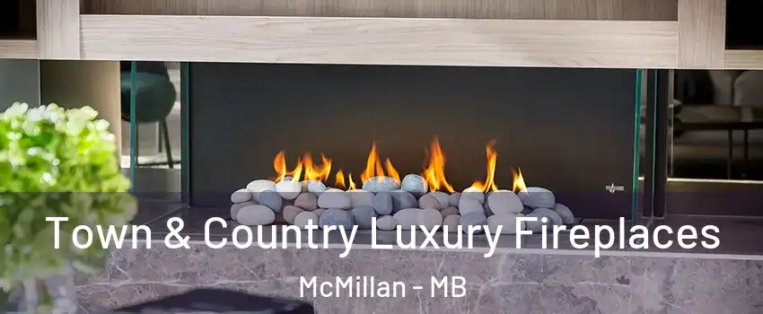  Town & Country Luxury Fireplaces McMillan - MB