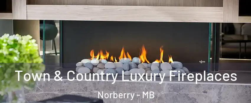  Town & Country Luxury Fireplaces Norberry - MB