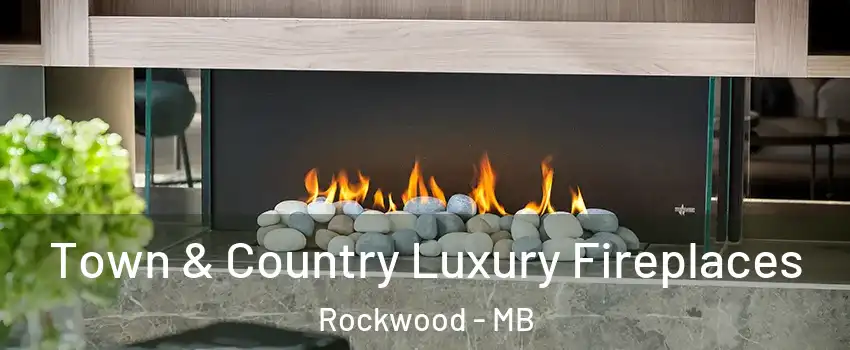  Town & Country Luxury Fireplaces Rockwood - MB