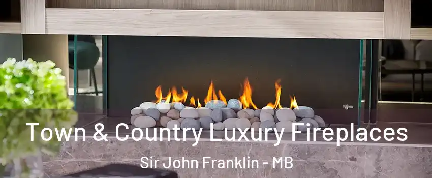  Town & Country Luxury Fireplaces Sir John Franklin - MB