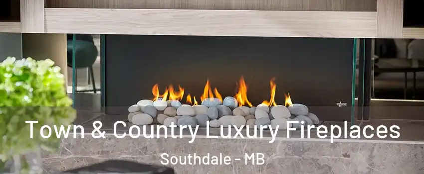  Town & Country Luxury Fireplaces Southdale - MB
