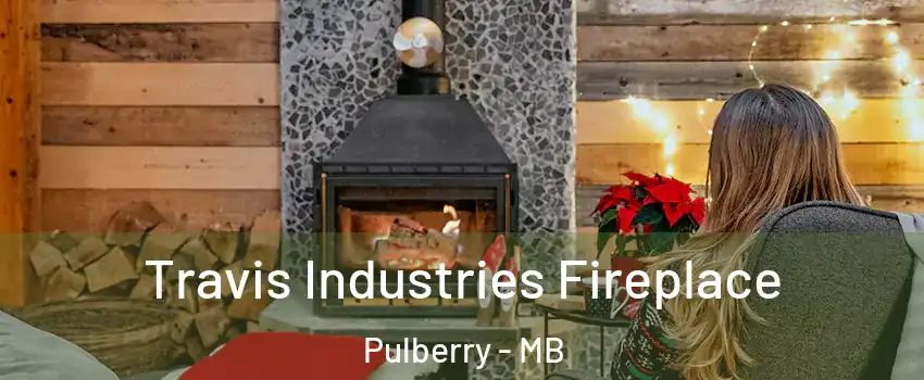  Travis Industries Fireplace Pulberry - MB