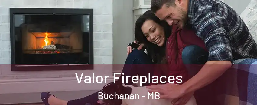  Valor Fireplaces Buchanan - MB