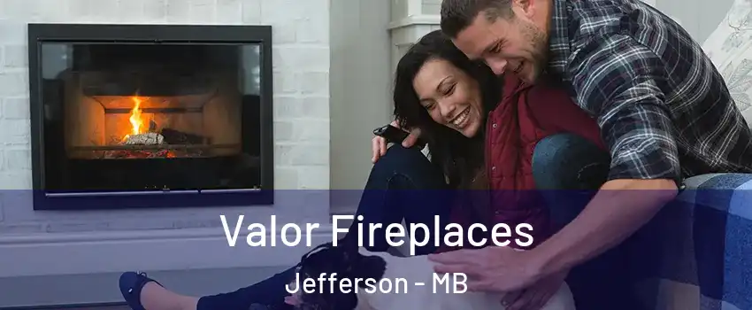  Valor Fireplaces Jefferson - MB