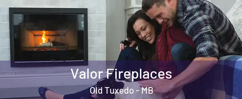  Valor Fireplaces Old Tuxedo - MB