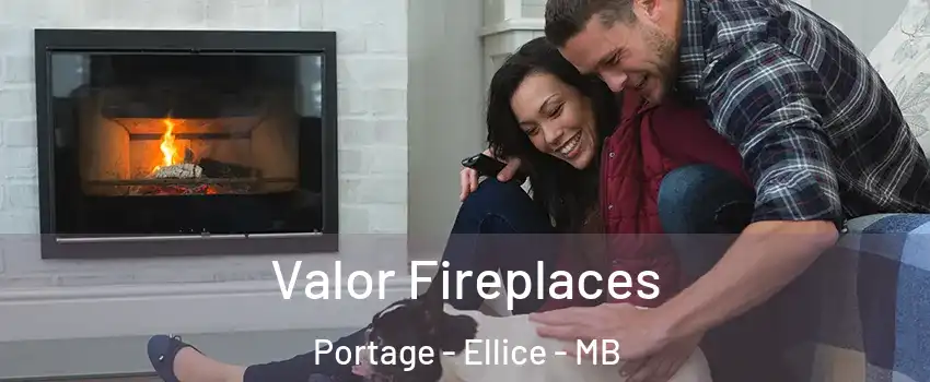  Valor Fireplaces Portage - Ellice - MB