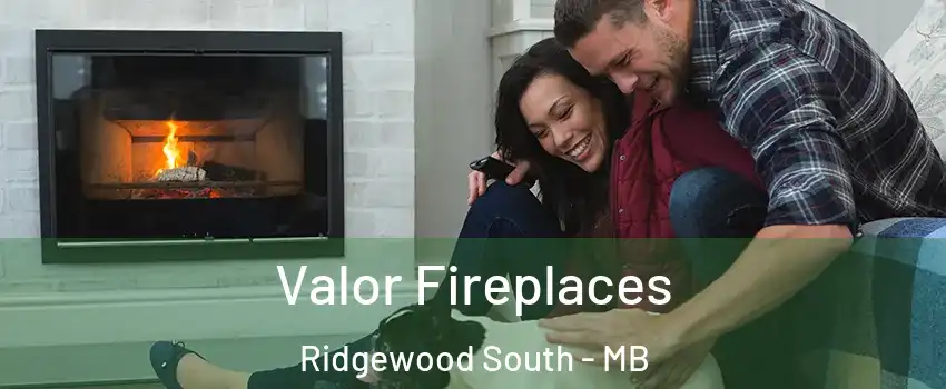  Valor Fireplaces Ridgewood South - MB