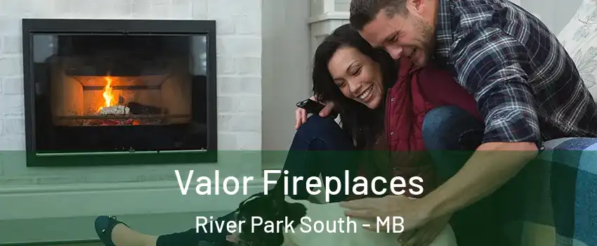  Valor Fireplaces River Park South - MB