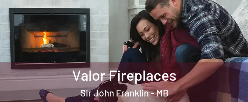  Valor Fireplaces Sir John Franklin - MB