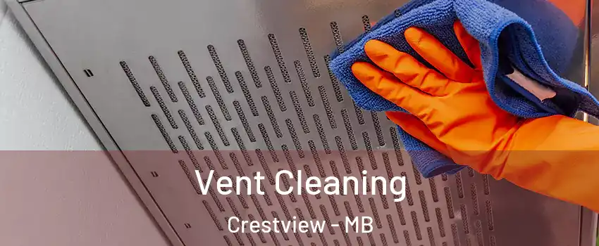  Vent Cleaning Crestview - MB