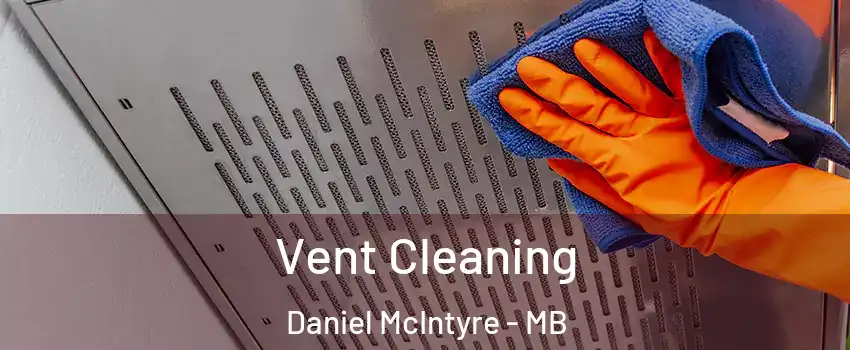  Vent Cleaning Daniel McIntyre - MB