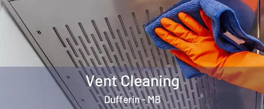  Vent Cleaning Dufferin - MB