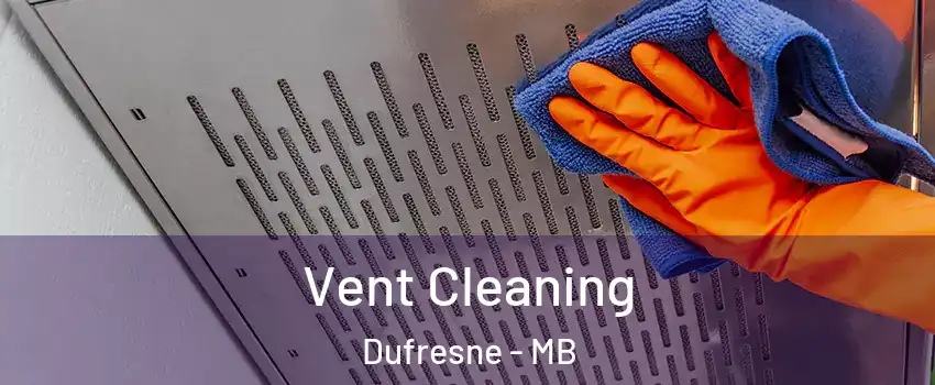  Vent Cleaning Dufresne - MB