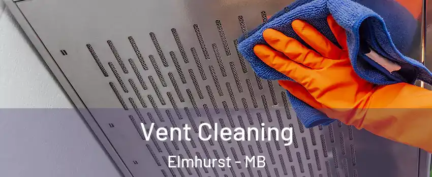  Vent Cleaning Elmhurst - MB