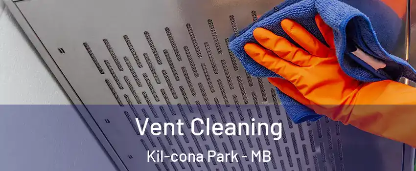  Vent Cleaning Kil-cona Park - MB