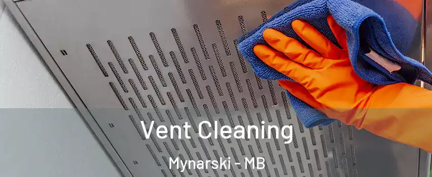  Vent Cleaning Mynarski - MB