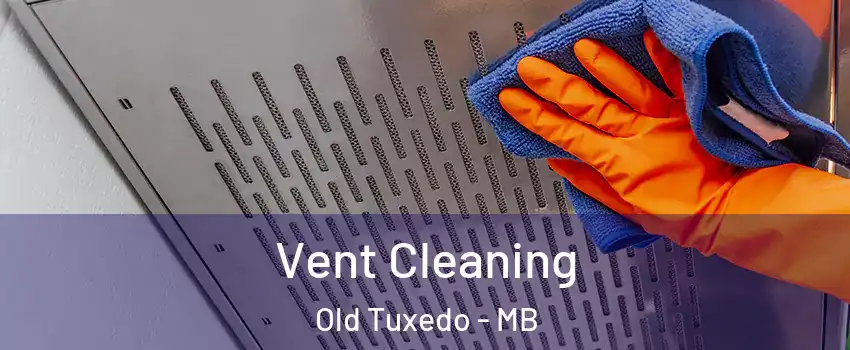  Vent Cleaning Old Tuxedo - MB