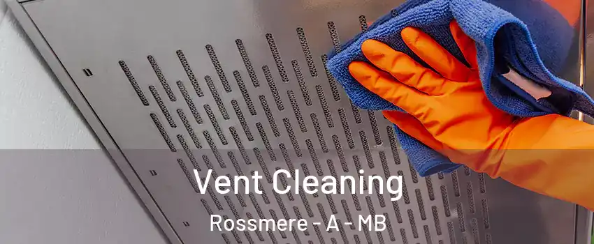  Vent Cleaning Rossmere - A - MB