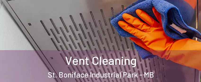  Vent Cleaning St. Boniface Industrial Park - MB