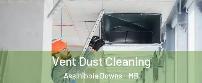  Vent Dust Cleaning Assiniboia Downs - MB