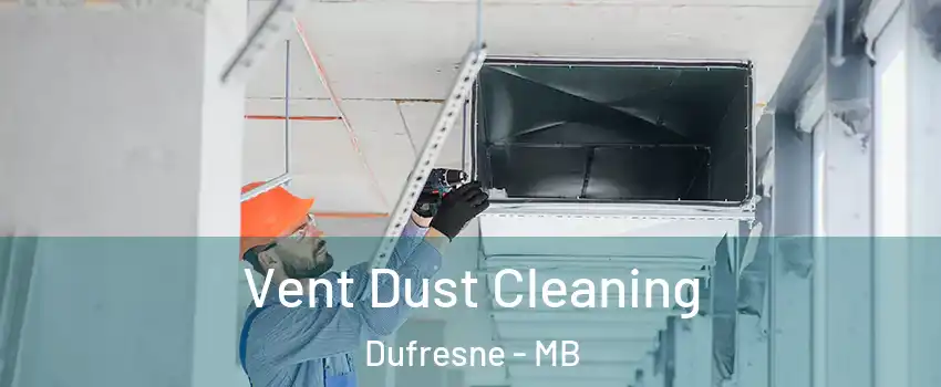  Vent Dust Cleaning Dufresne - MB