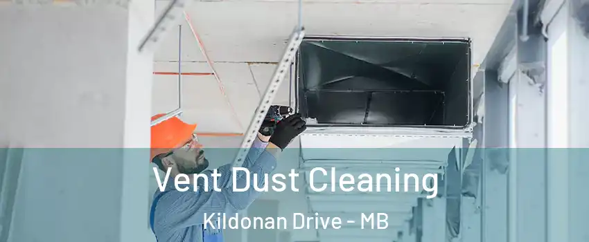  Vent Dust Cleaning Kildonan Drive - MB