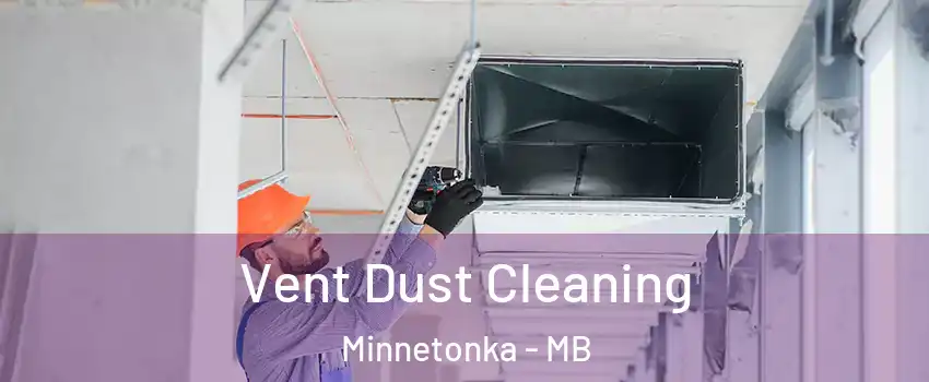  Vent Dust Cleaning Minnetonka - MB