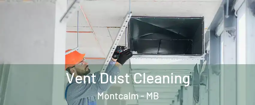  Vent Dust Cleaning Montcalm - MB