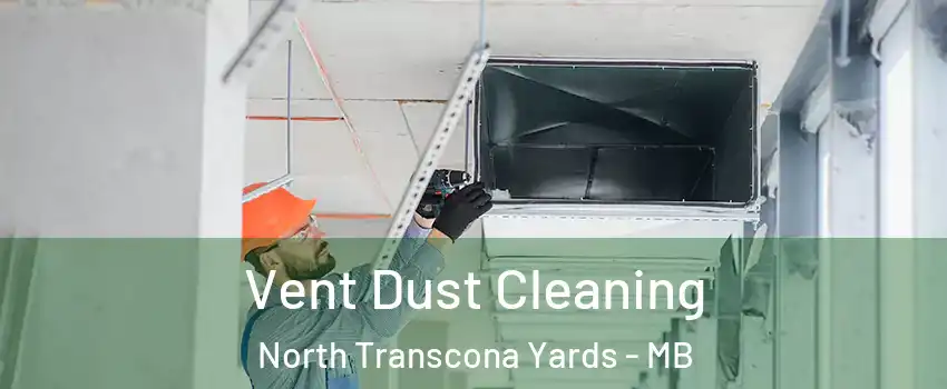  Vent Dust Cleaning North Transcona Yards - MB