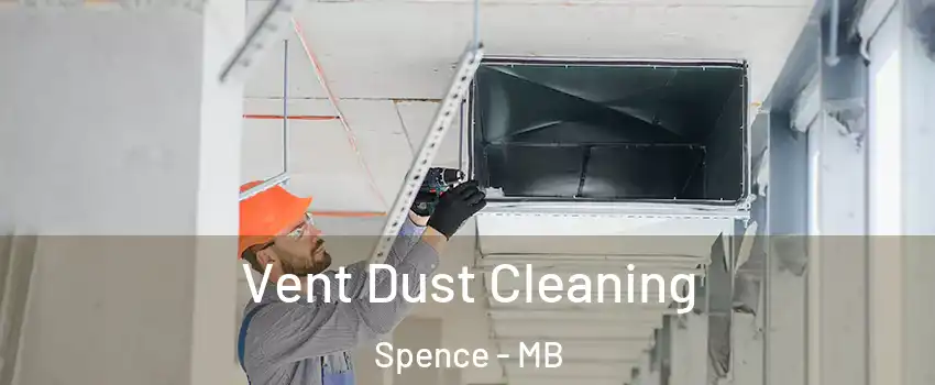  Vent Dust Cleaning Spence - MB
