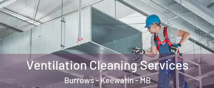  Ventilation Cleaning Services Burrows - Keewatin - MB