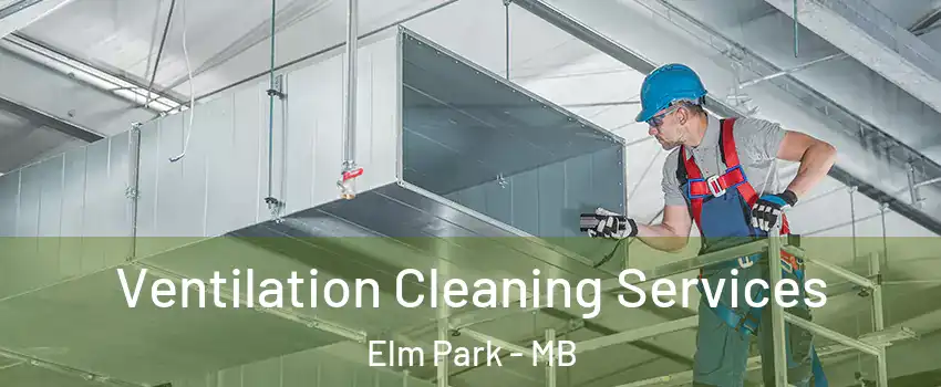  Ventilation Cleaning Services Elm Park - MB